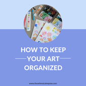 How To Keep Your Art Organized