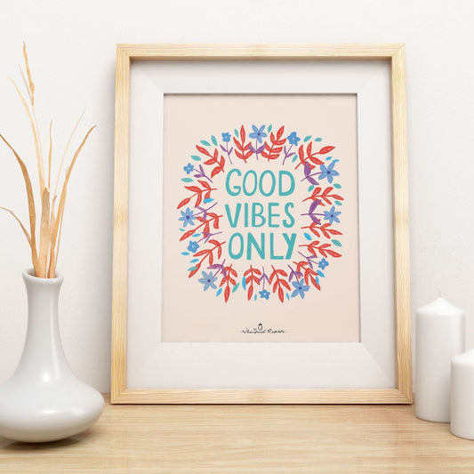 Good Vibes Only Art Print