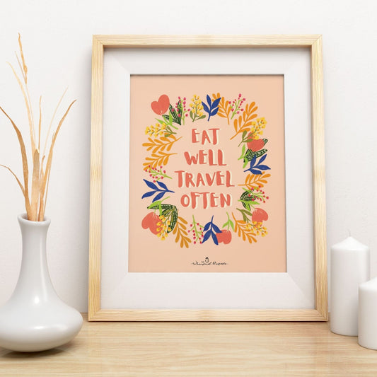 Eat Well Travel Often Art Print
