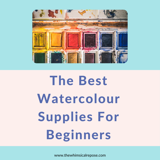 The Best Watercolour Supplies For Beginners