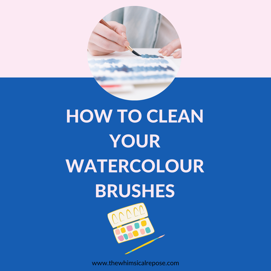 How To Take Care Of Your Watercolour Brushes
