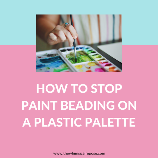 How To Stop Paint Beading On A Plastic Palette
