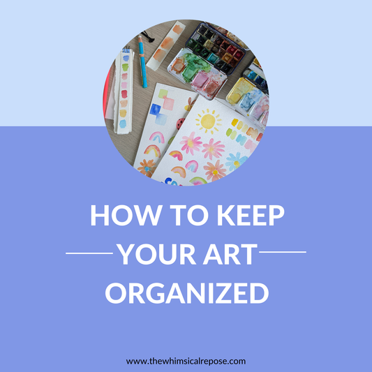 How To Keep Your Art Organized