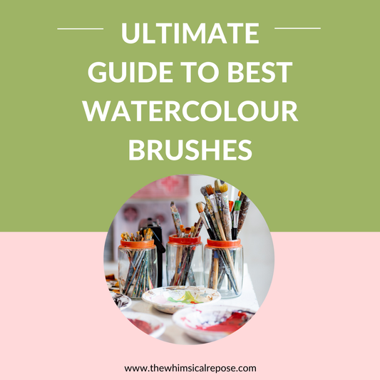 Ultimate Guide to Best Watercolour Brushes
