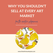 Why You Shouldn't Sell at Every Art Market