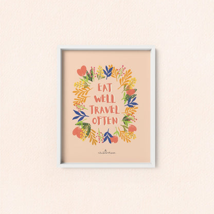 Eat Well Travel Often Art Print